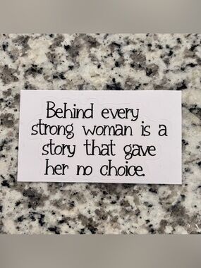 Inspirational White & Black  "Behind Every Strong Woman" Vinyl Sticker - 3x2in